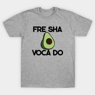 Fre Sha Voca Do T-Shirt